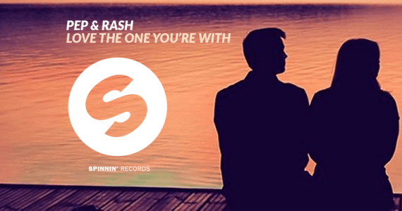 Pep & Rash - Love The One You're With