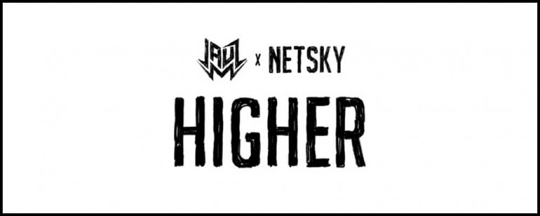 jauz x netsky - higher